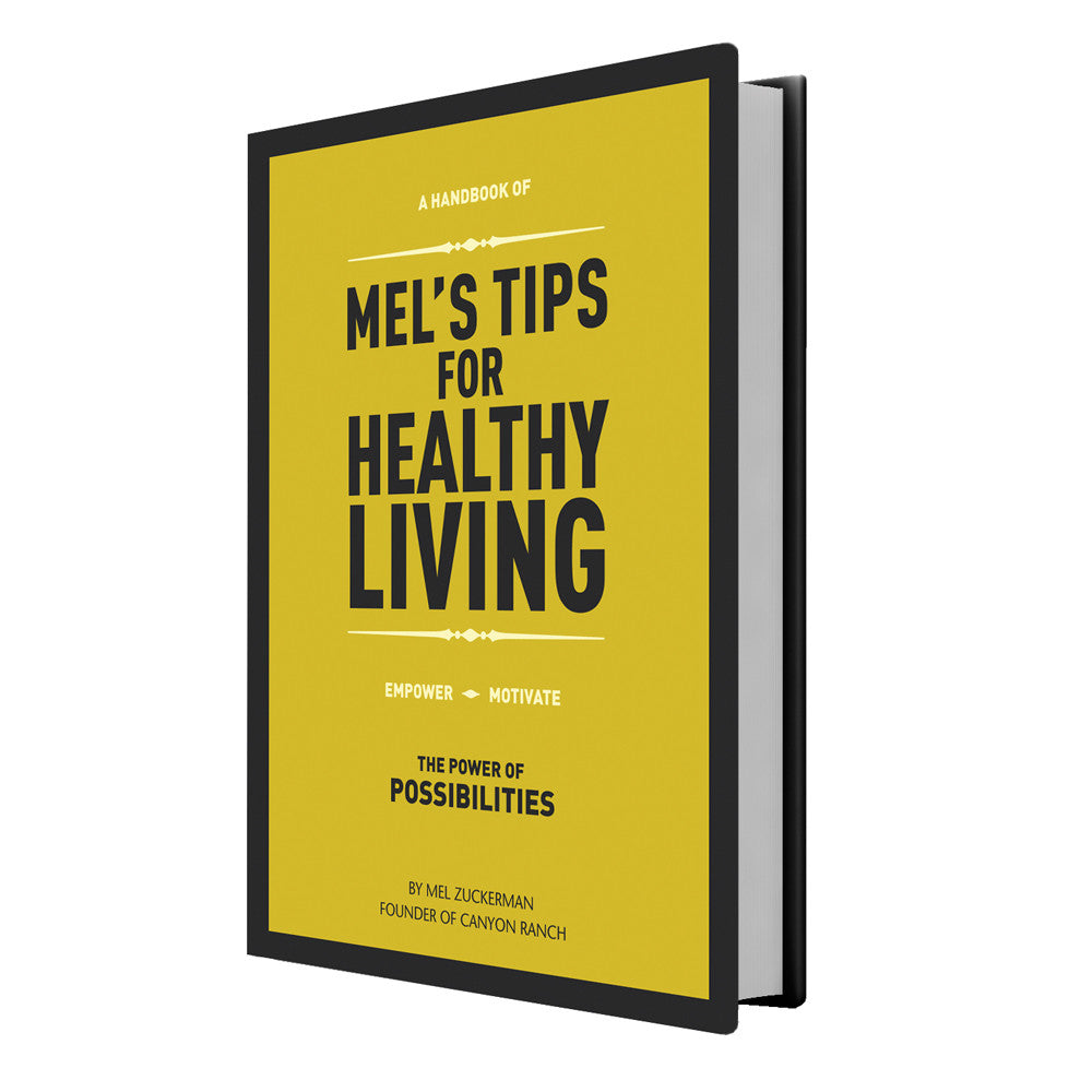Mel’s Tips for Healthy Living – Canyon Ranch Online Store